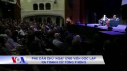 Phe Dân chủ ‘ngại’ ứng viên độc lập ra tranh cử Tổng thống